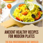 ancient recipes, modern plates, mediterranean diet